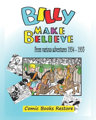 Billy make believe: Various adventures from 193... B0B7NYZ4B2 Book Cover