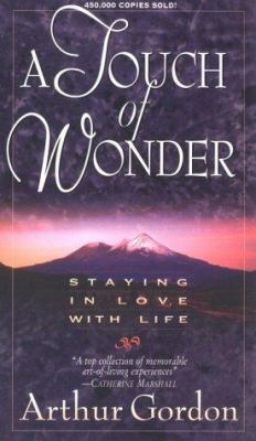 A Touch of Wonder: Staying in Love with Life 0800756029 Book Cover