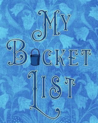 My Bucket List: Adventures - Dreams - Wishes- 1... 172075571X Book Cover