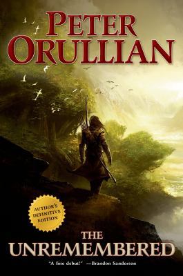The Unremembered: Author's Definitive Edition 0765379872 Book Cover