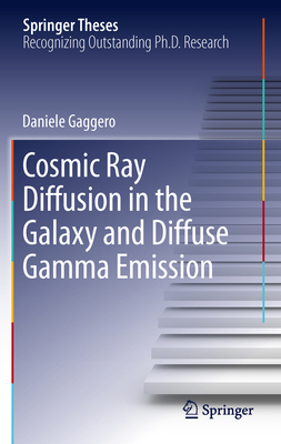 Cosmic Ray Diffusion in the Galaxy and Diffuse ... 3642299482 Book Cover