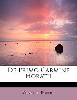 de Primo Carmine Horatii [Latin] 1241648387 Book Cover