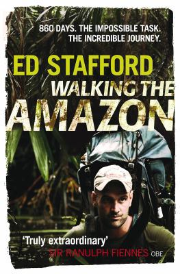 Walking the Amazon: 861 Days 1905264569 Book Cover