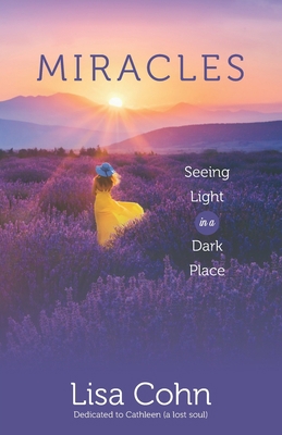 Miracles: Seeing Light in a Dark Place B08VM82Y66 Book Cover