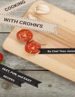 Cooking with Crohn's 1387955748 Book Cover