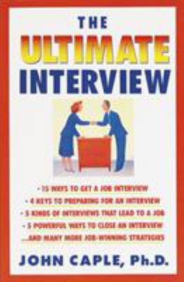 The Ultimate Interview: How to Get It, Get Read... 0385265832 Book Cover