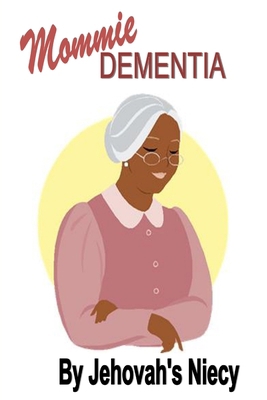 Mommie Dementia 1304936538 Book Cover