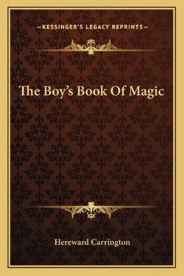 The Boy's Book Of Magic 1163190403 Book Cover