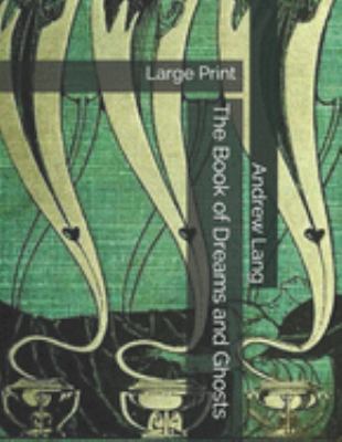 The Book of Dreams and Ghosts: Large Print 1691591513 Book Cover