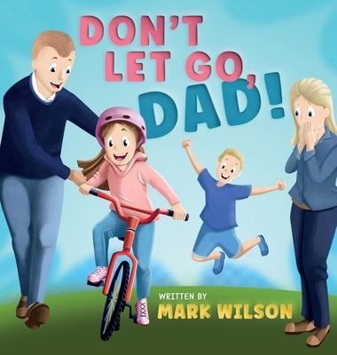 Don't let go, Dad 1915495083 Book Cover