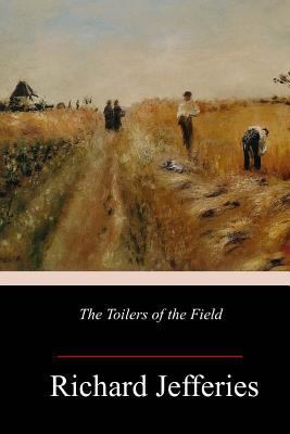 The Toilers of the Field 198491233X Book Cover