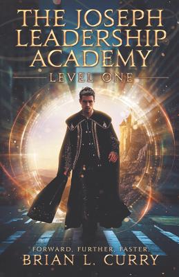 The Joseph Leadership Academy: Level One: Forwa... 1090853793 Book Cover