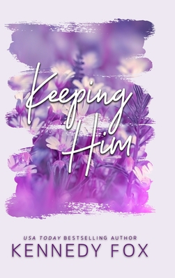 Keeping Him - Alternate Special Edition Cover 1637822944 Book Cover