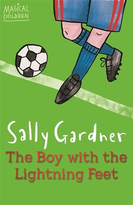 Magical Children: The Boy with the Lightning Feet 1444011650 Book Cover
