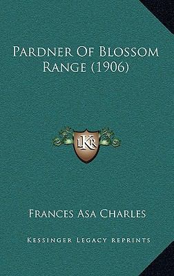 Pardner of Blossom Range (1906) 1165028611 Book Cover