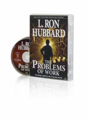 The Problems of Work: Scientology Applied to th... 1403155445 Book Cover