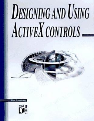Designing and Using ActiveX Controls 1558515038 Book Cover