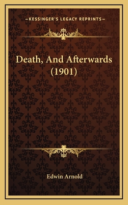 Death, And Afterwards (1901) 1168844002 Book Cover