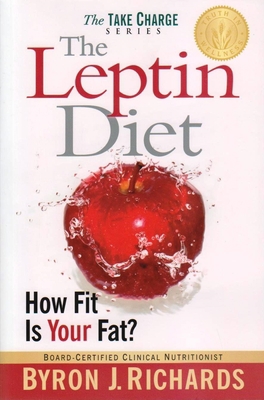 The Leptin Diet: How Fit Is Your Fat? 1933927283 Book Cover