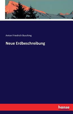 Neue Erdbeschreibung [German] 374110230X Book Cover