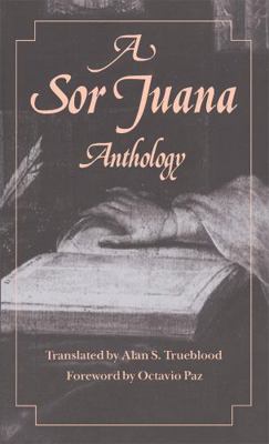 A Sor Juana Anthology 0674821211 Book Cover