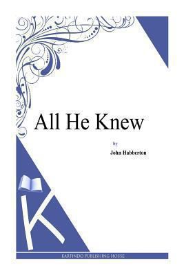 All He Knew 1494738724 Book Cover