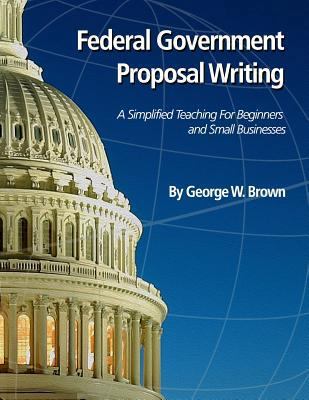 Federal Government Proposal Writing: Learn fede... 1518805078 Book Cover