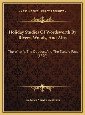 Holiday Studies Of Wordsworth By Rivers, Woods,... 1169708242 Book Cover