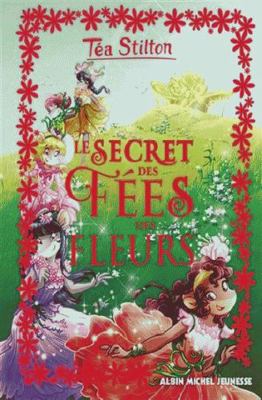 Le Secret des fées des fleurs T5: Le Secret des... [French] 2226403396 Book Cover