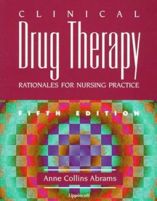 Clinical Drug Therapy: Rationales for Nursing P... 0397553722 Book Cover