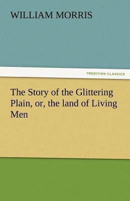 The Story of the Glittering Plain, Or, the Land... 3842427190 Book Cover