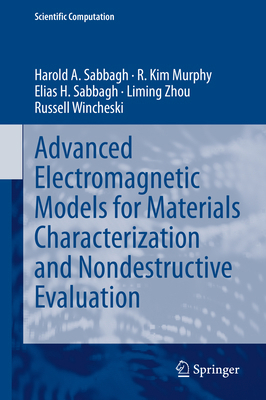 Advanced Electromagnetic Models for Materials C... 3030679543 Book Cover
