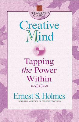 Creative Mind: Tapping the Power Within 0757000398 Book Cover