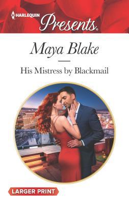 His Mistress by Blackmail [Large Print] 133550415X Book Cover