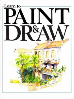 LEARN TO PAINT AND DRAW 1873123620 Book Cover