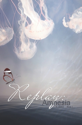 Replay: Amnesia 1728849373 Book Cover