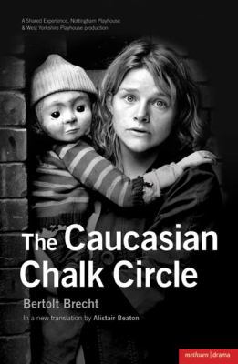 The Caucasian Chalk Circle 1408126702 Book Cover