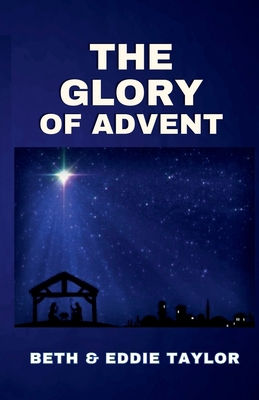 The Glory of Advent 1312054182 Book Cover