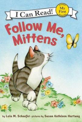 Follow Me, Mittens 0060546662 Book Cover