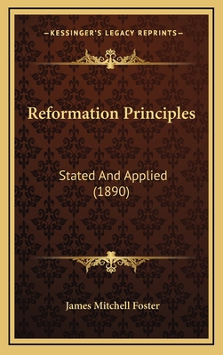 Reformation Principles: Stated And Applied (1890) 1167135032 Book Cover