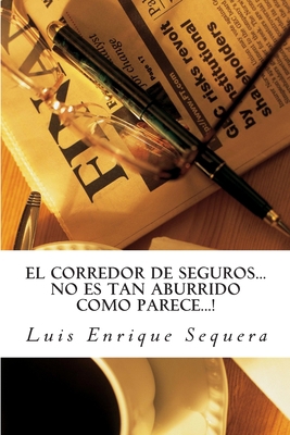 El Corredor de Seguros: No es tan aburrido como... [Spanish] 1508622507 Book Cover