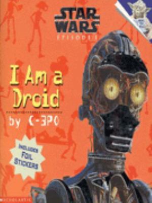 I Am a Droid: I Am a Droid Picture Book 3 ( " S... 0439012449 Book Cover
