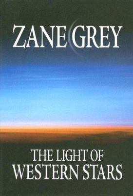 The Light of the Western Stars [Large Print] 1585475467 Book Cover