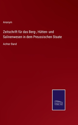 Zeitschrift für das Berg-, Hütten- und Salinenw... [German] 337511463X Book Cover