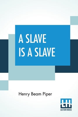 A Slave Is A Slave 9353420784 Book Cover