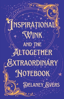 Inspirational Wink and the Altogether Extraordi... 0998033464 Book Cover