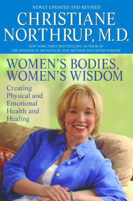 Women's Bodies, Women's Wisdom: Creating Physic... 0553804839 Book Cover