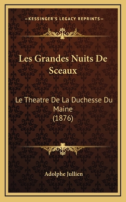 Les Grandes Nuits De Sceaux: Le Theatre De La D... [French] 1168940842 Book Cover