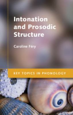 Intonation and Prosodic Structure 1107008069 Book Cover