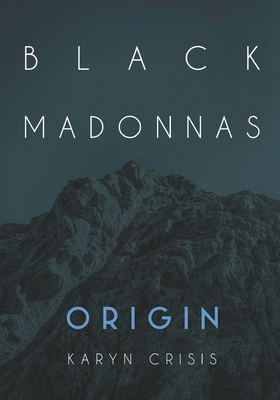 Black Madonnas Origin B0DLTNNQDL Book Cover